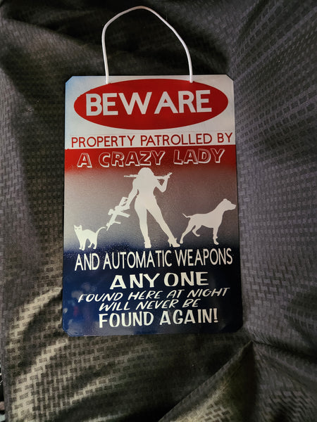 Crazy lady beware sign