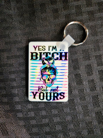 Not your bitch keychain