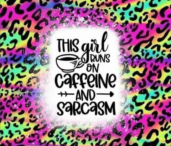 Tumbler 20 oz Caffeine and Sarcasm