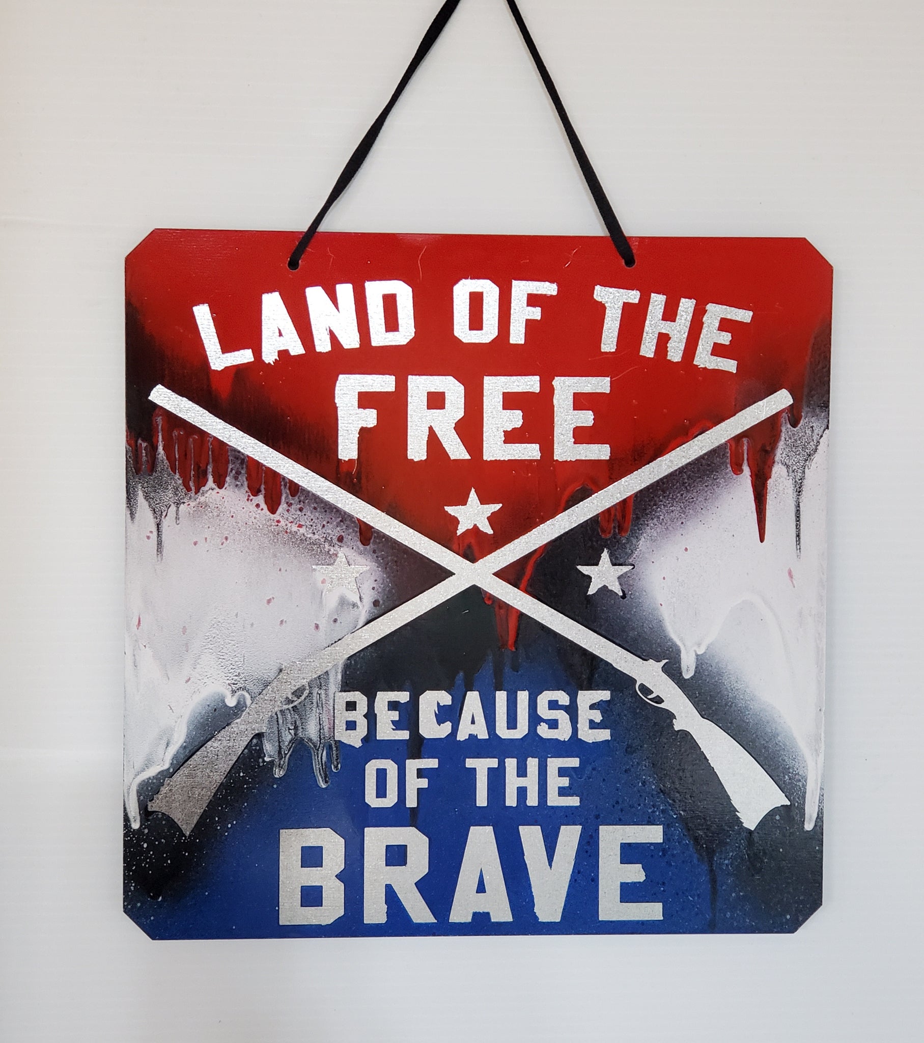 Sign - Land of the Free because of the Brave (Red, White, Black, Blue)