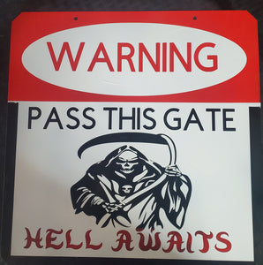 Sign - Warning Pass this Gate Hell Awaits (Red, Black, White)