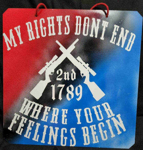 Sign - My Rights Don't End Where Your Feelings Begin